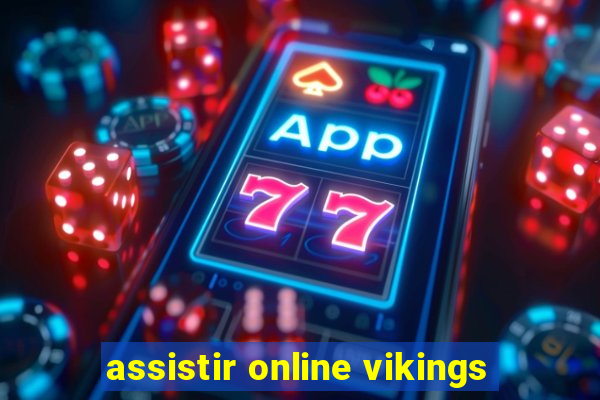 assistir online vikings